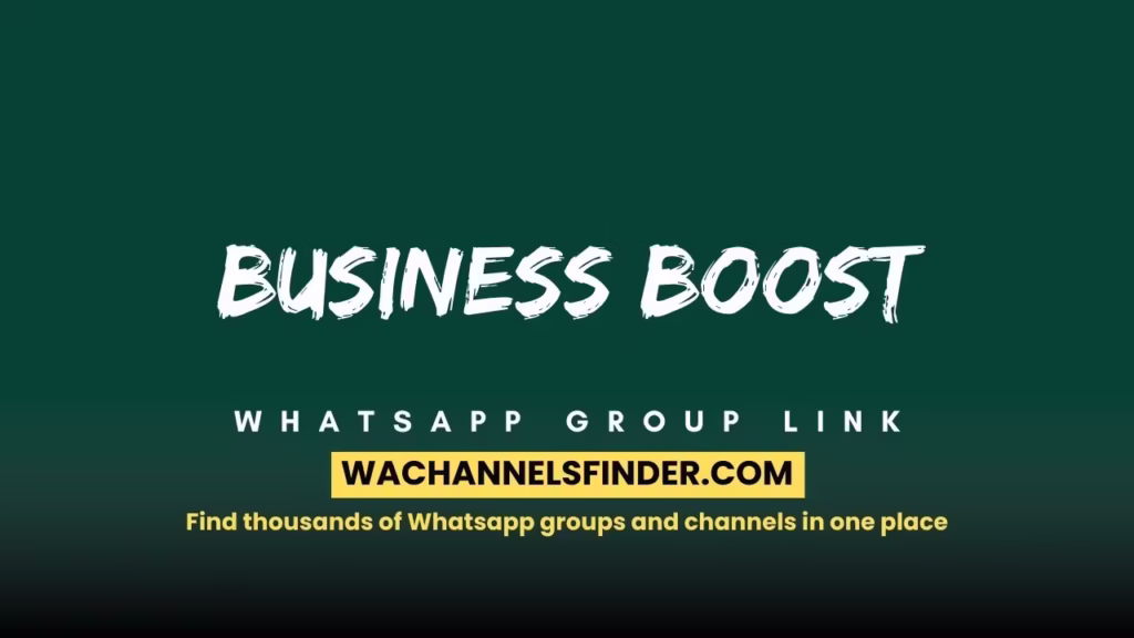 Business Boost Whatsapp Group Link