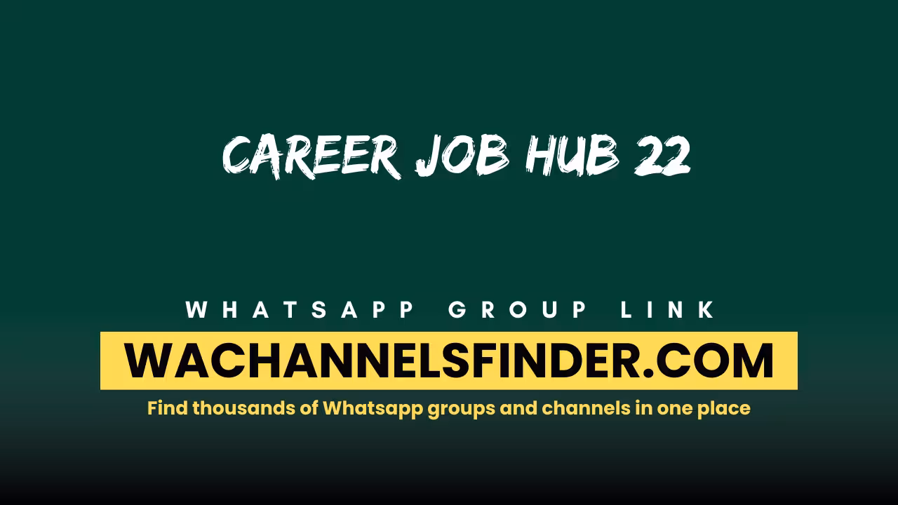 Career Job Hub 22 - WhatsApp Channel