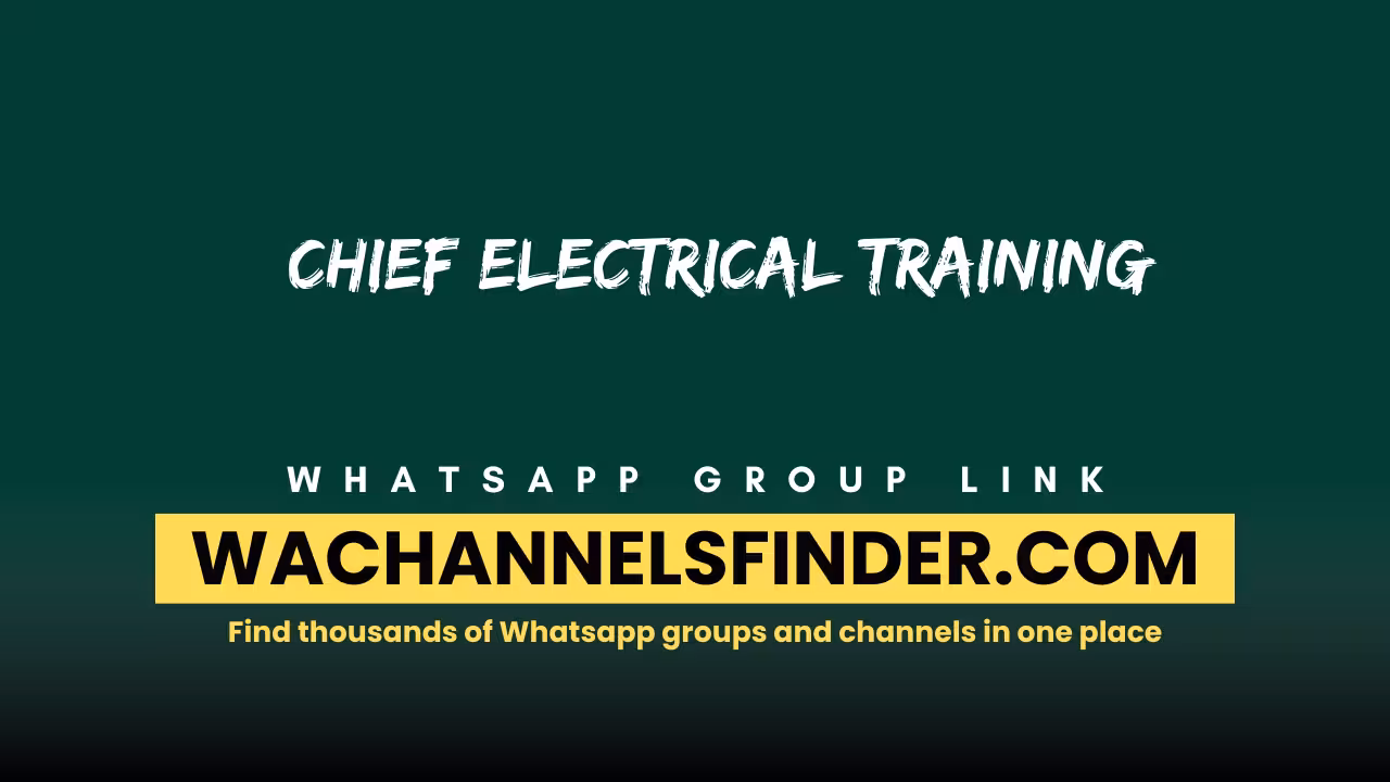 CHIEF ELECTRICAL TRAINING - WhatsApp Channel