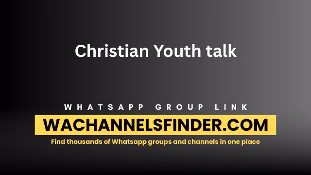 Christian Youth talk - WhatsApp Channel