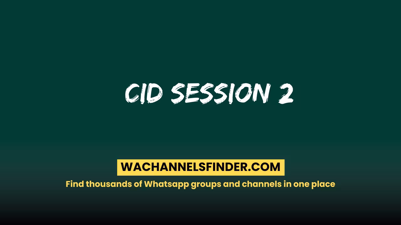 CID SESSION 2 - WhatsApp Channel