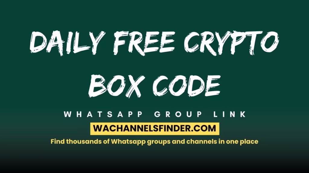 Daily Free Crypto Box Code Whatsapp Group Link
