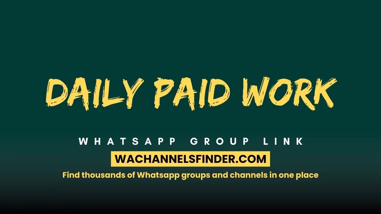 Daily paid work - WhatsApp Channel