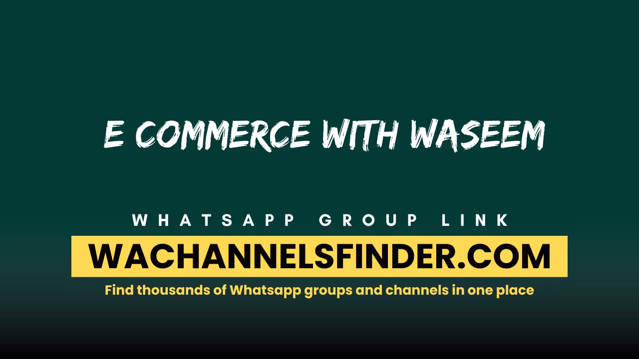 E commerce with waseem - WhatsApp Channel