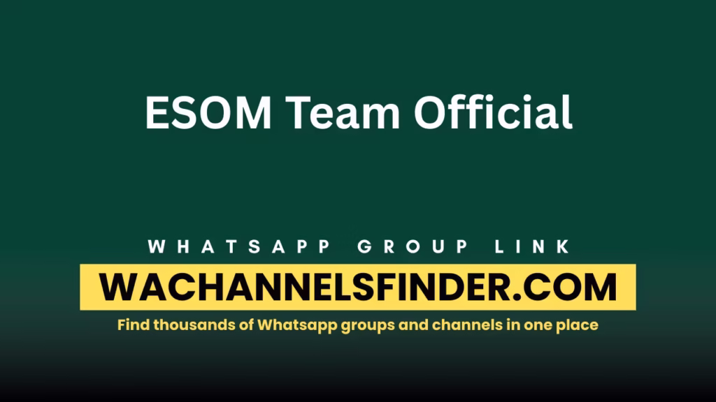 ESOM Team Official Whatsapp Group link