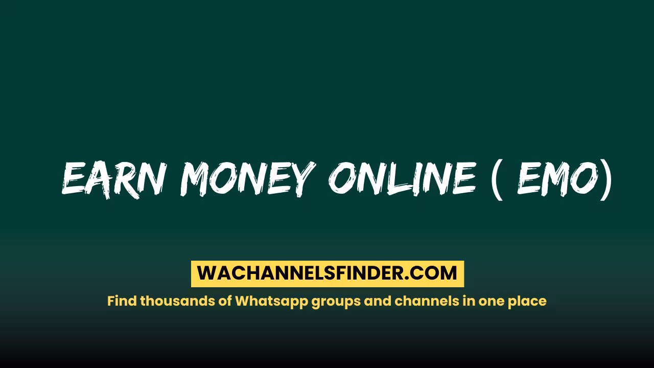 Earn Money Online ( EMO) - WhatsApp Channel