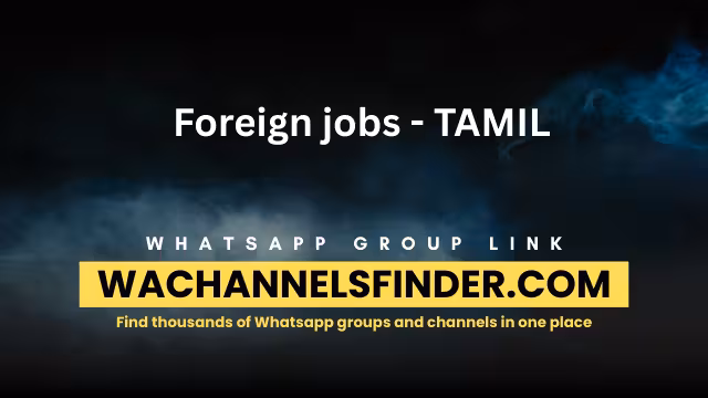 Foreign jobs - TAMIL - WhatsApp Channel