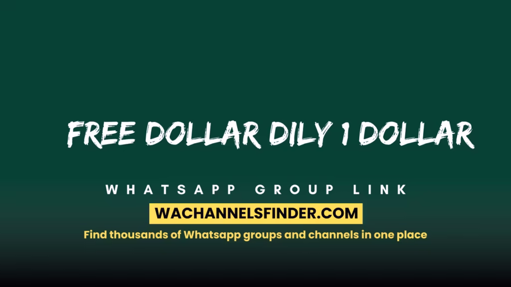 Free Dollar Dily 1 Dollar Whatsapp Group link