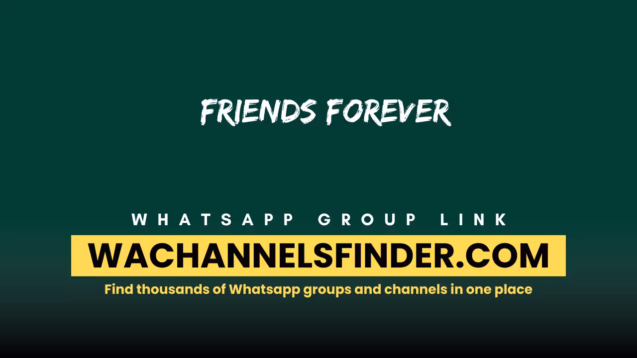 Friends Forever - WhatsApp Channel