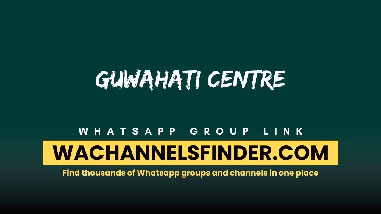 GUWAHATI centre - WhatsApp Channel