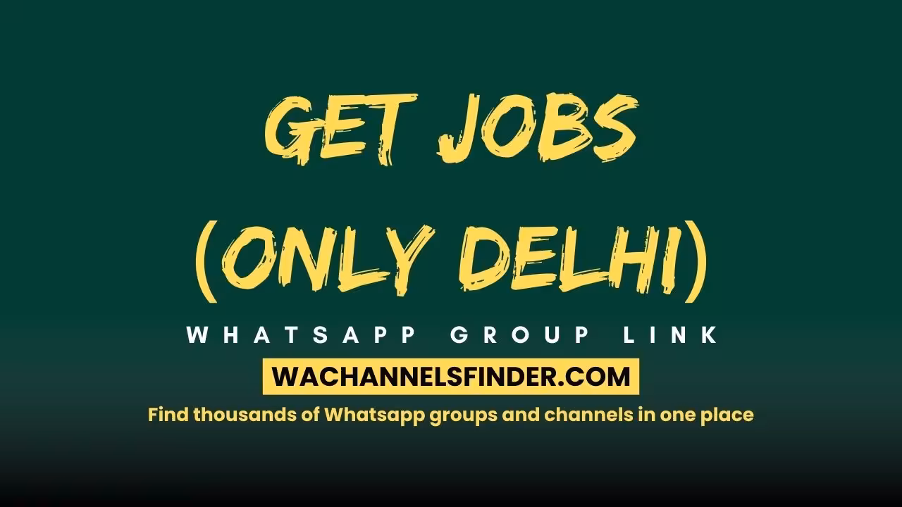 Get Jobs (Only Delhi) - WhatsApp Channel