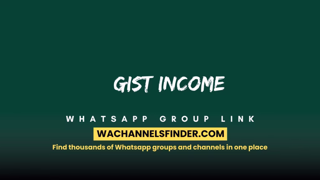 Gist Income Whatsapp Group link