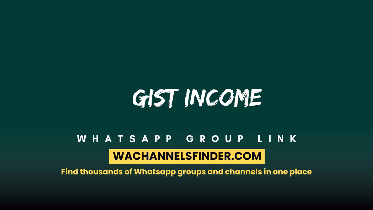 GIST INCOME - WhatsApp Channel