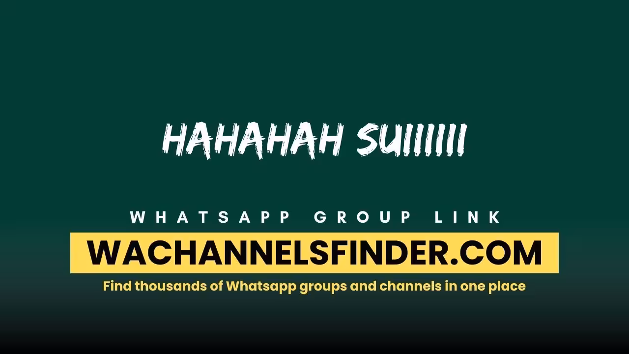 Hahahah suiiiiii - WhatsApp Channel