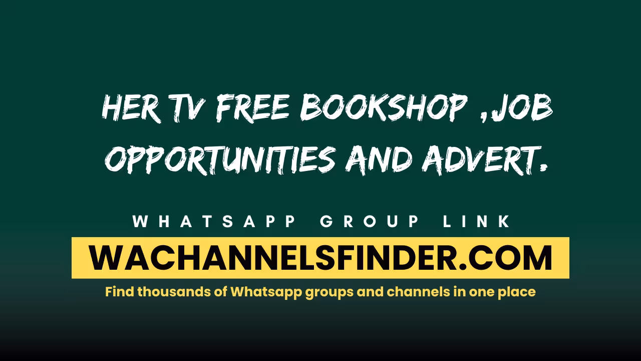 Her tv free bookshop ,job opportunities and advert. - WhatsApp Channel