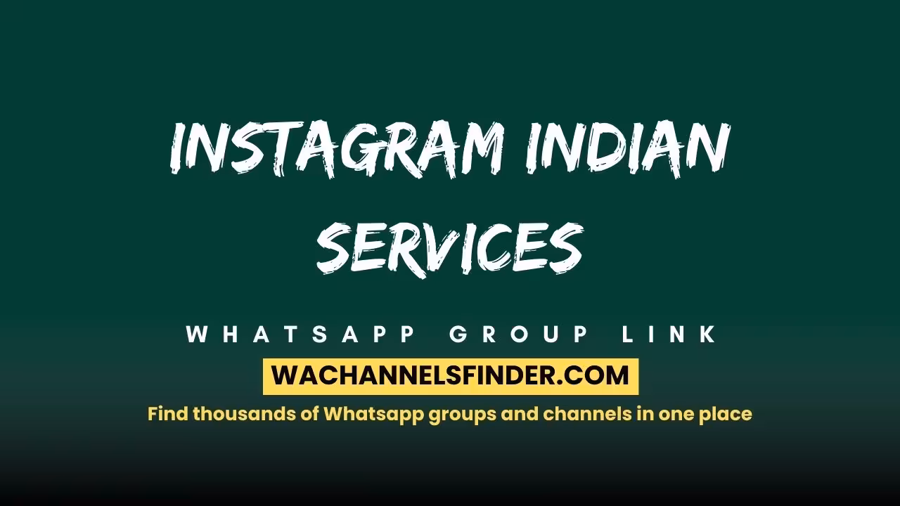 INSTAGRAM INDIAN SERVICES - WhatsApp Channel