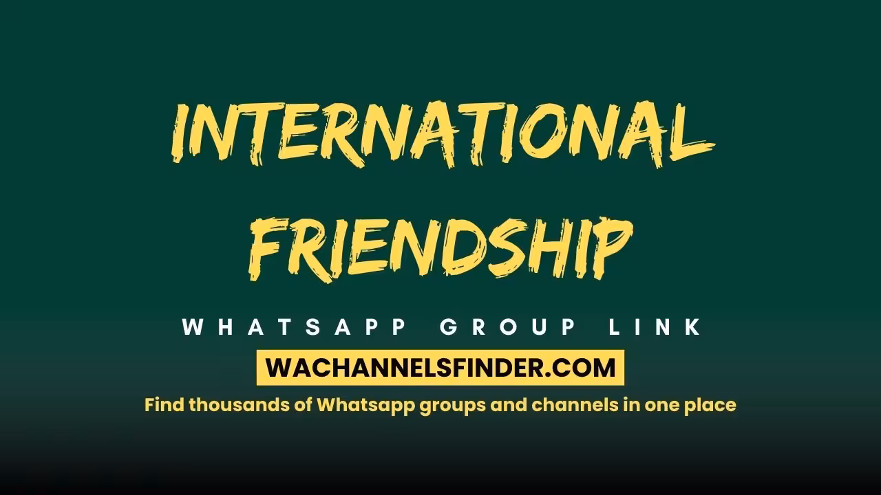 International Friendship - WhatsApp Channel