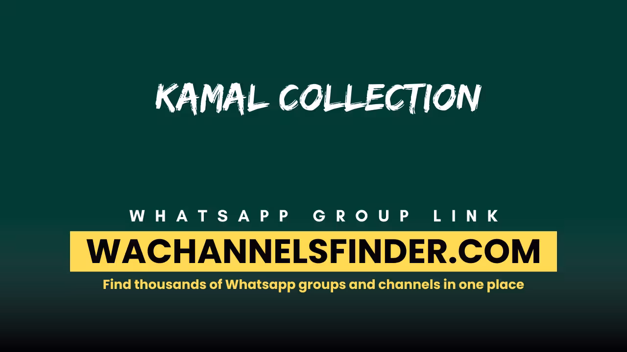 Kamal Collection - WhatsApp Channel