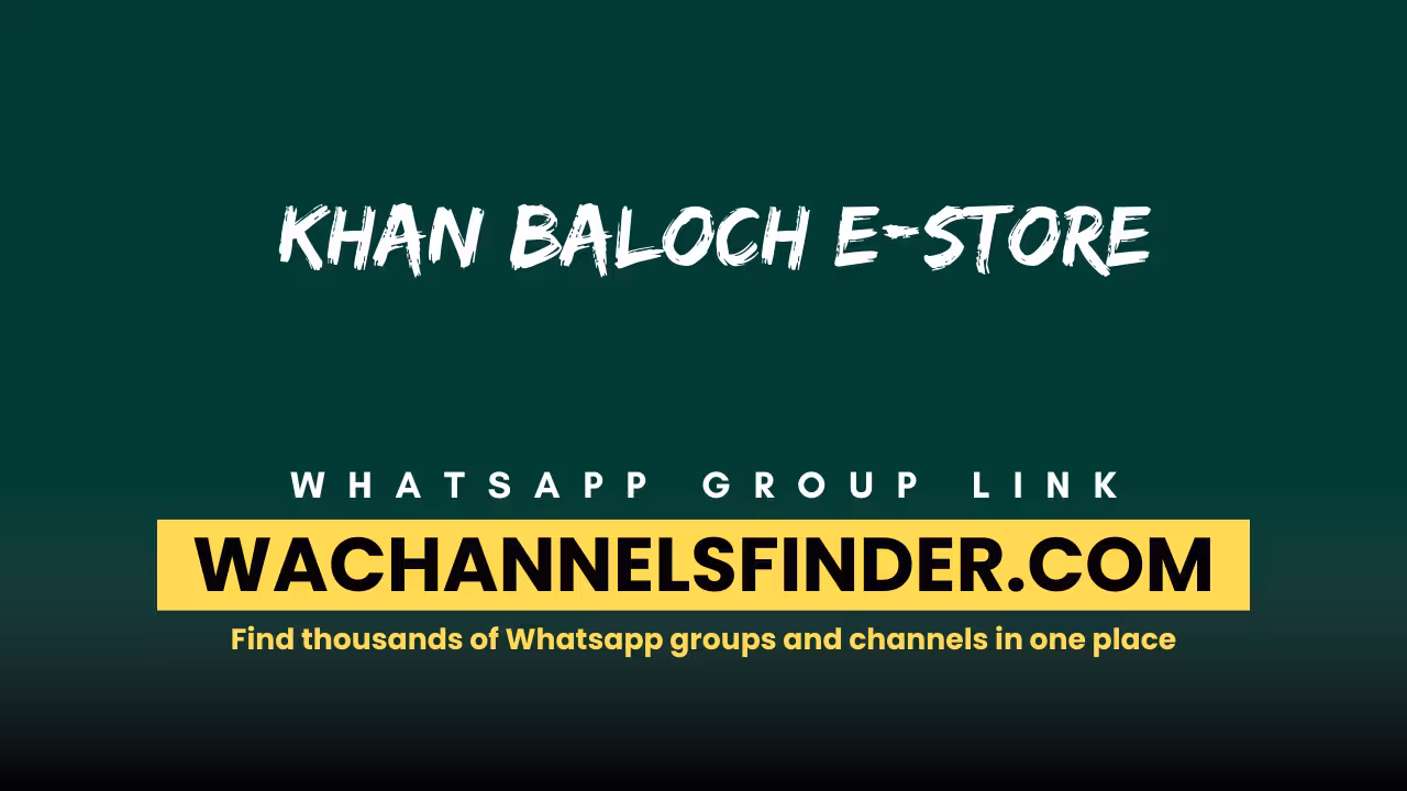 Khan Baloch E-store - WhatsApp Channel