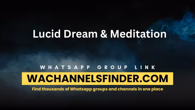 Lucid Dream & Meditation - WhatsApp Channel