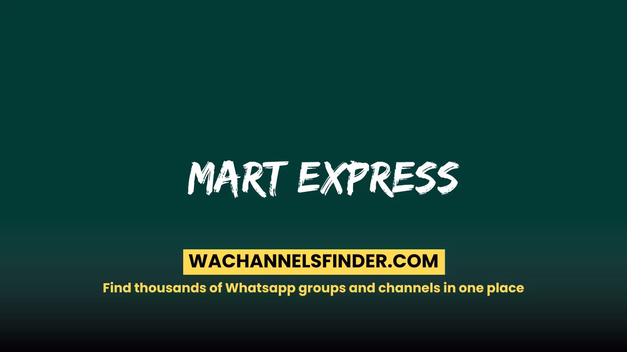 Mart Express - WhatsApp Channel
