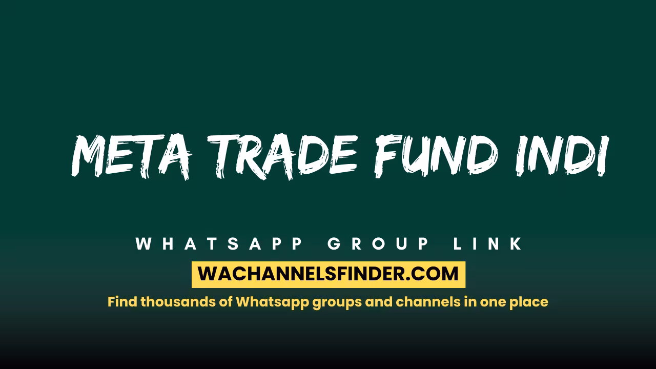 Meta Trade Fund Indi - WhatsApp Channel