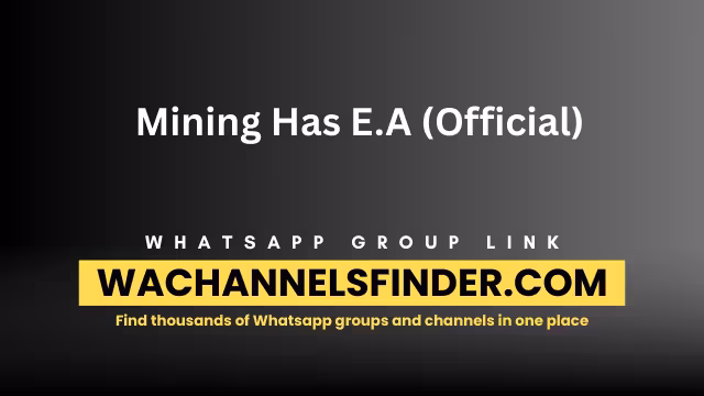 Mining Has E.A (Official) - WhatsApp Channel