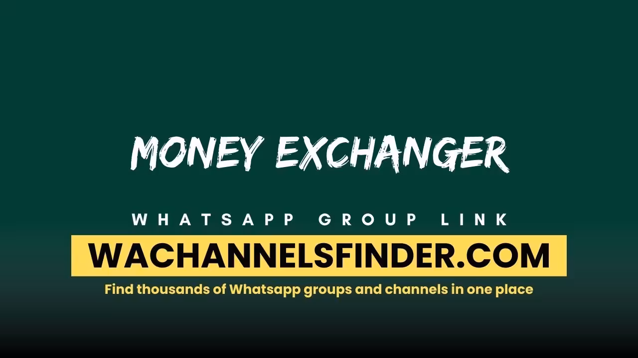 Money exchanger - WhatsApp Channel