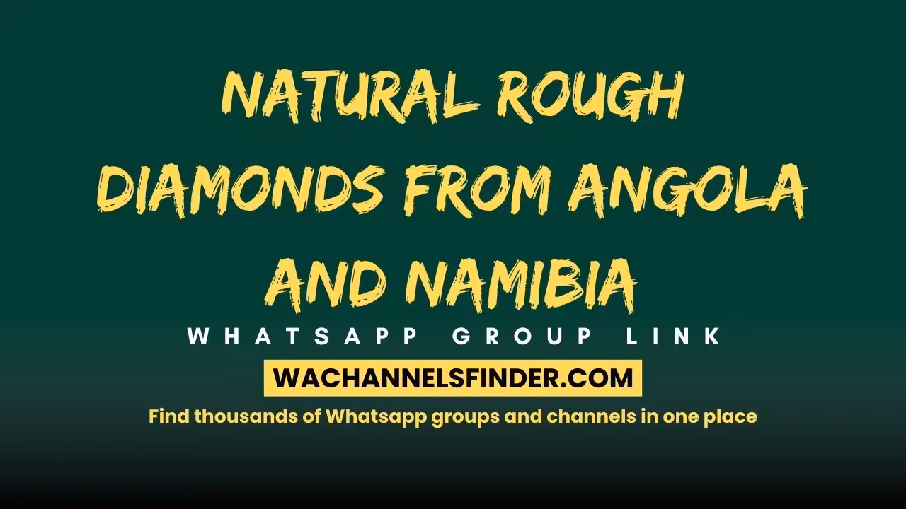 Natural rough diamonds from Angola and Namibia - WhatsApp Channel