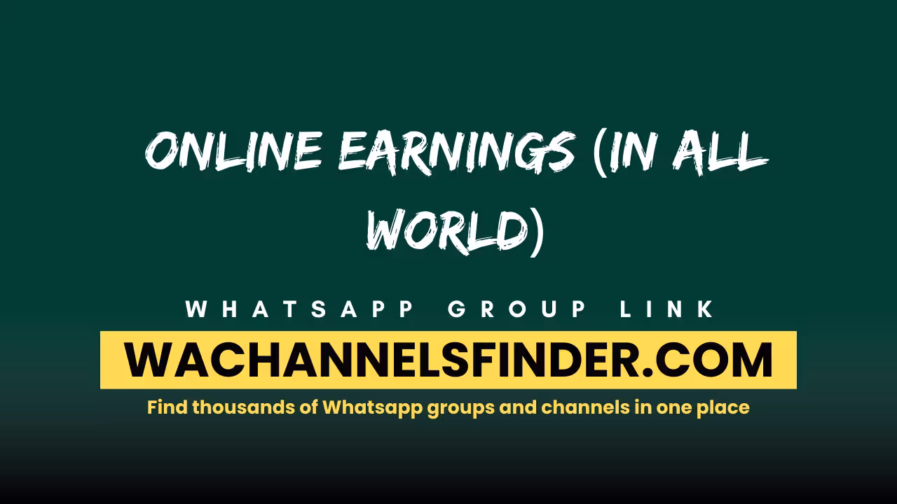 Online Earnings (In all World) - WhatsApp Channel