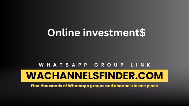 Online investment$ - WhatsApp Channel