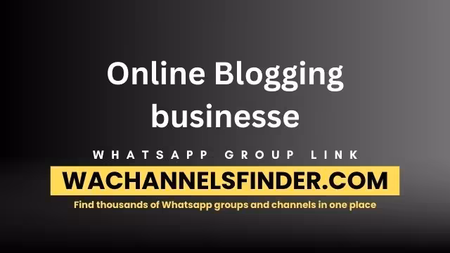 Online Blogging businesse - WhatsApp Channel