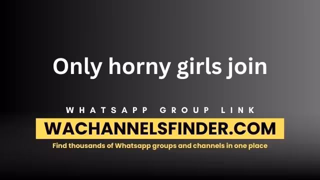 Only horny girls join - WhatsApp Channel