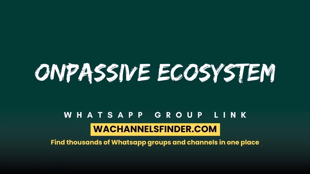 Onpassive Ecosystem - WhatsApp Channel