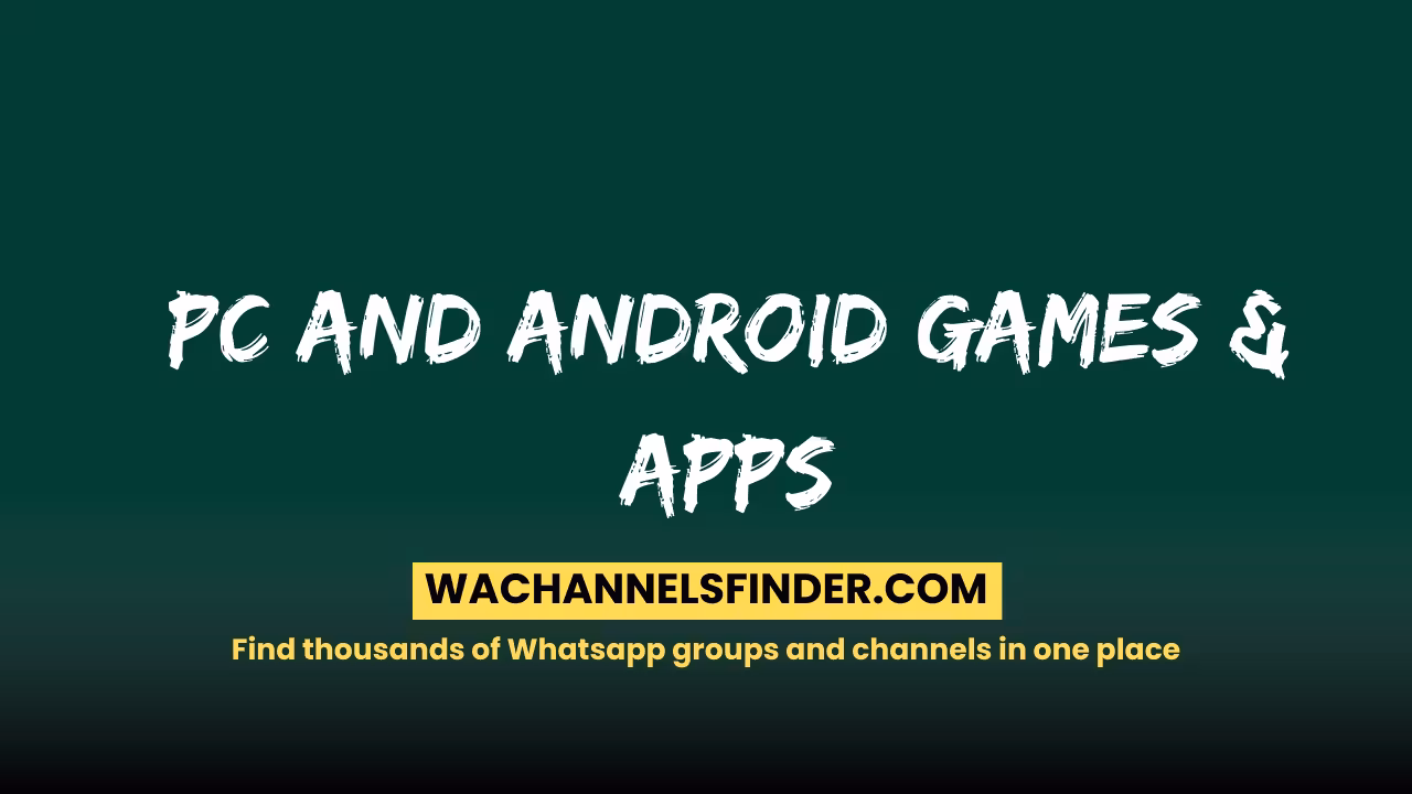 PC And Android Games & Apps - WhatsApp Channel