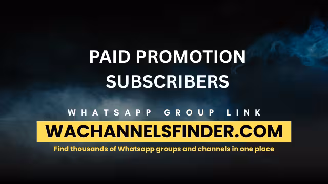 PAID PROMOTION SUBSCRIBERS - WhatsApp Channel