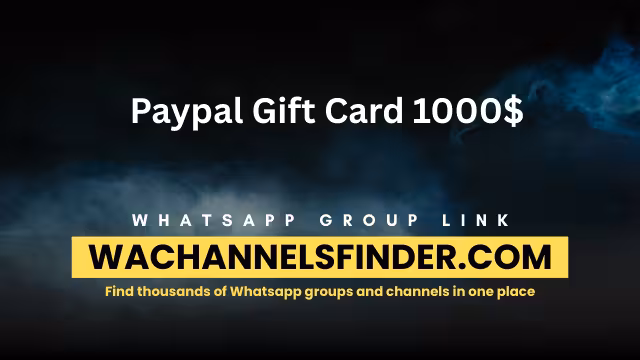 Paypal Gift Card 1000$ - WhatsApp Channel