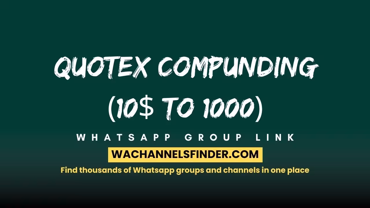 Quotex compunding (10$ to 1000) - WhatsApp Channel