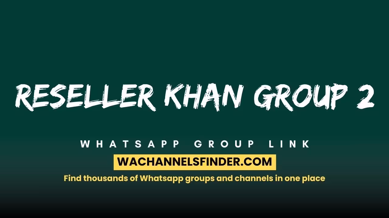 Reseller Khan group 2 - WhatsApp Channel