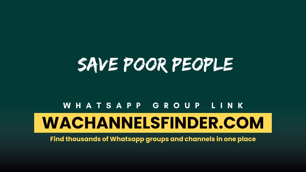 Save Poor People - WhatsApp Channel