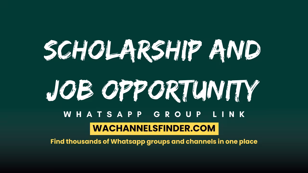 Scholarship and job opportunity - WhatsApp Channel