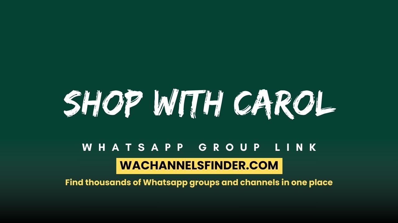 Shop With Carol - WhatsApp Channel