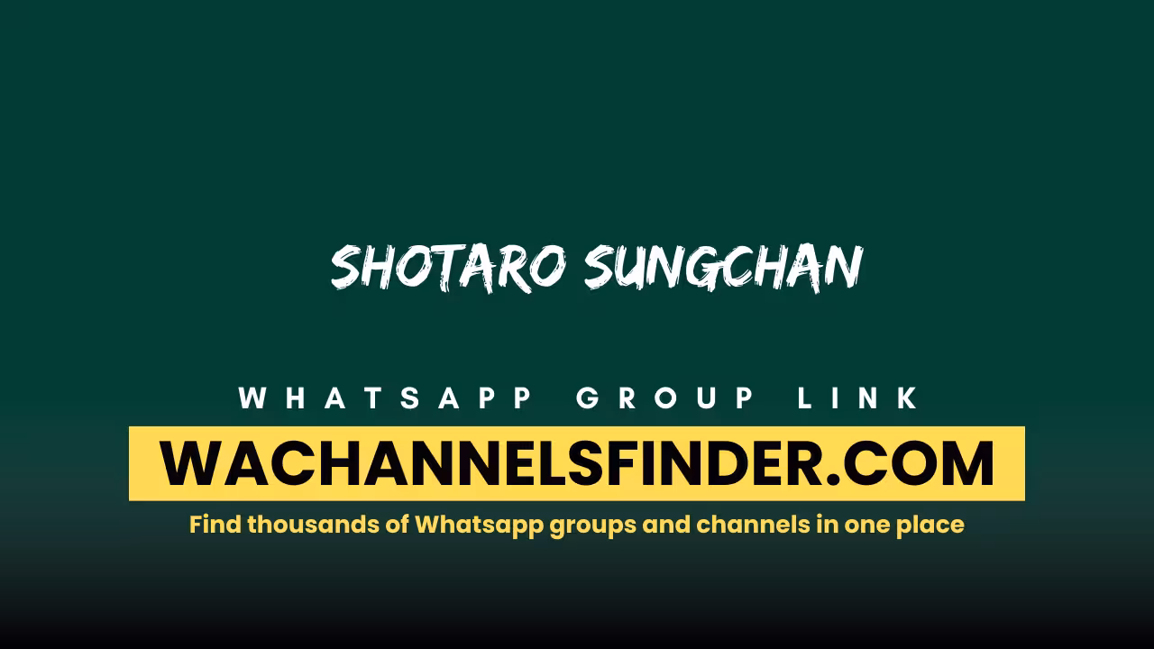Shotaro Sungchan - WhatsApp Channel