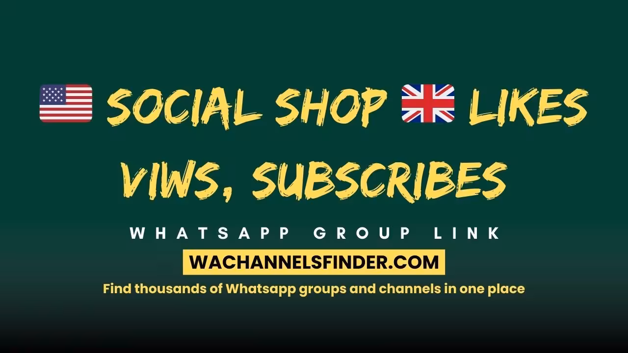 🇺🇸 Social Shop 🇬🇧 Likes Viws, Subscribes - WhatsApp Channel