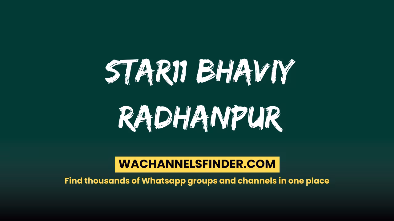 STAR11 BHAVIY RADHANPUR - WhatsApp Channel
