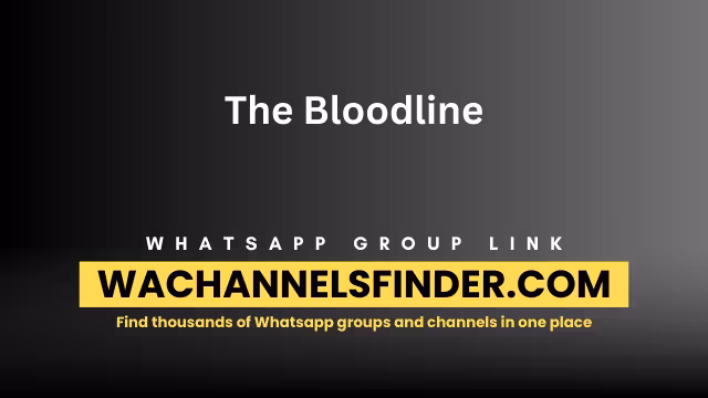 The Bloodline - WhatsApp Channel