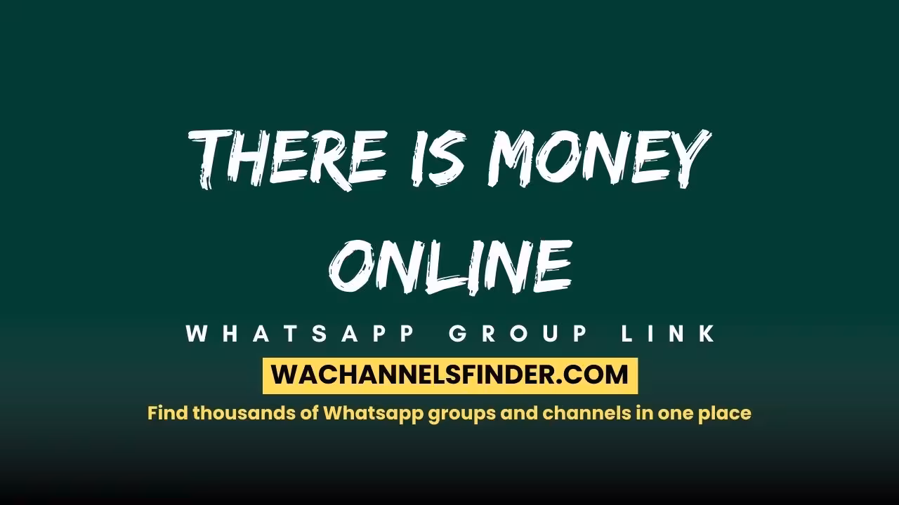 There Is Money Online - WhatsApp Channel