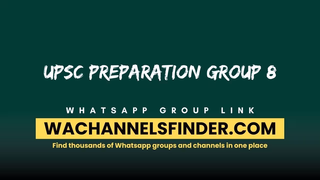 UPSC Preparation Group 8 - WhatsApp Channel