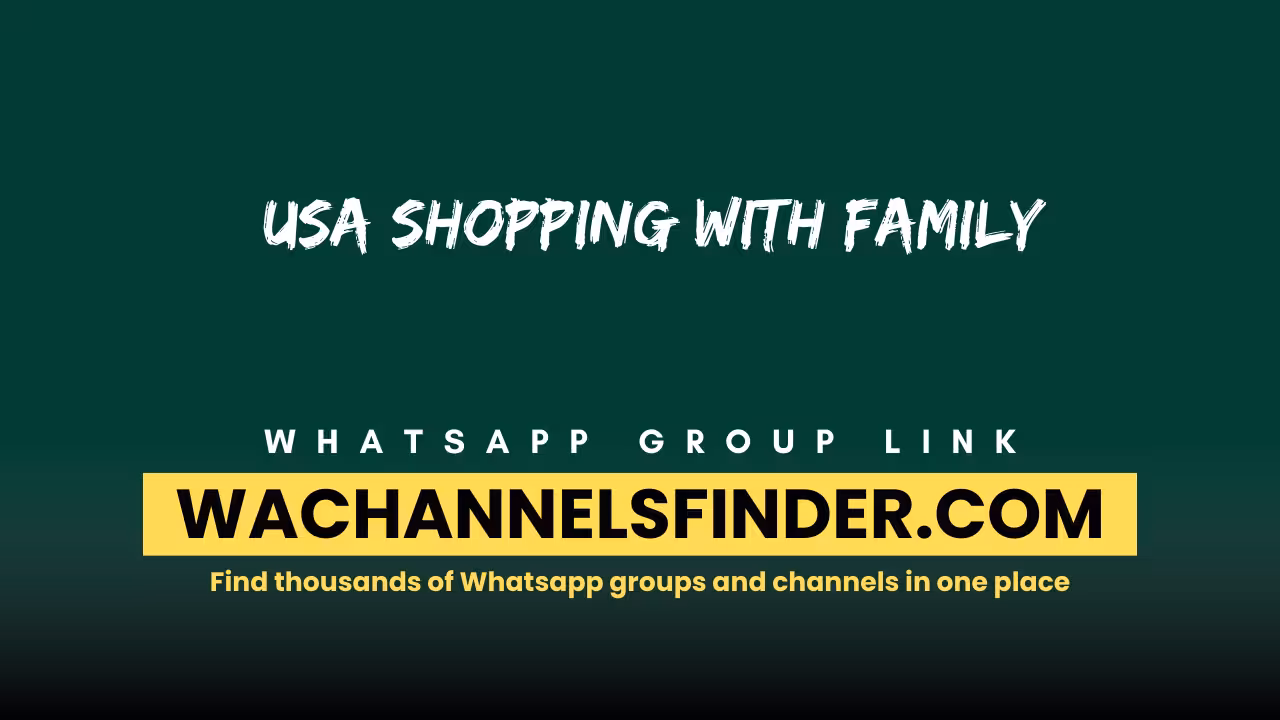 USA Shopping with family - WhatsApp Channel