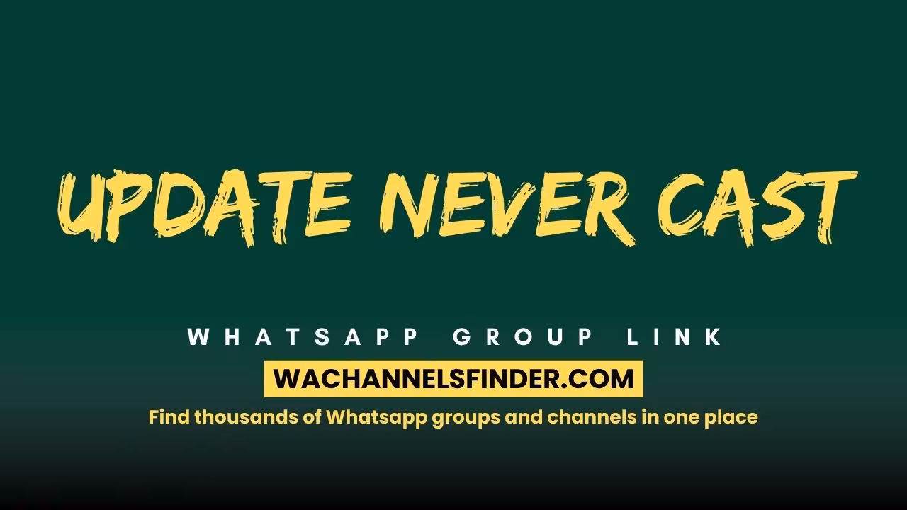 Update Never Cast - WhatsApp Channel